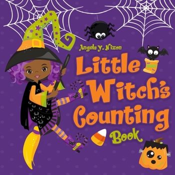 Paperback Little Witch's Counting Halloween Book: Children's Halloween Book for African American Girls Ages 2-5 Book