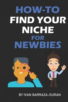 Paperback How-To Find Your Niche For Newbies Book
