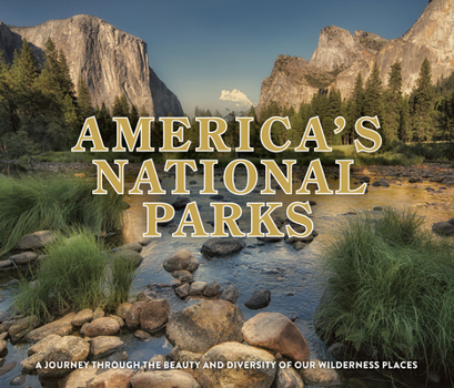 Hardcover America's National Parks: A Journey Through Beauty and Diversity of Our Wilderness Places Book