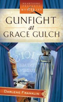 Gunfight at Grace Gulch - Book #1 of the Dressed for Death Mystery