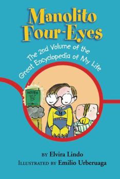 Manolito Four-Eyes: The 2nd Volume of the Great Encyclopedia of My Life - Book #2 of the Manolito Gafotas