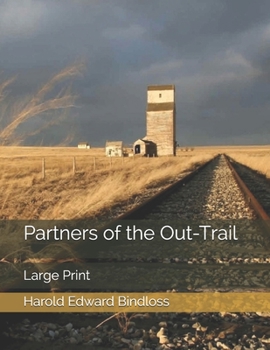 Partners of the Out-Trail: Large Print