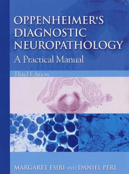 Hardcover Oppenheimer's Diagnostic Neuropathology: A Practice Manual Book