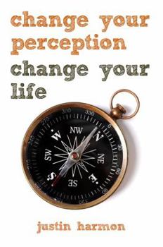 Paperback Change Your Perception Change Your Life Book