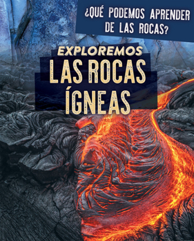 Exploremos Las Rocas �gneas (Exploring Igneous Rocks)