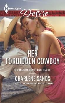 Her Forbidden Cowboy - Book #1 of the Moonlight Beach Bachelors 