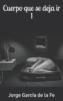 Paperback Cuerpo que se deja ir I [Spanish] Book
