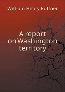 Paperback A report on Washington territory Book