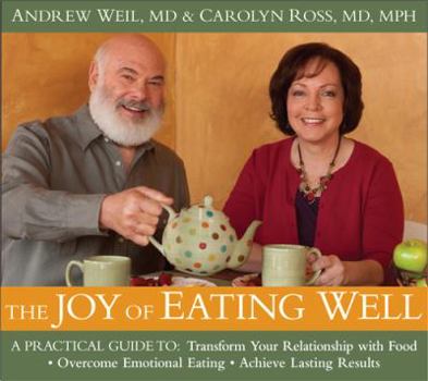 Audio CD The Joy of Eating Well: A Practical Guide to Transform Your Relationship with Food, Overcome Emotional Eating, Achieve Lasting Results [With Study Gui Book