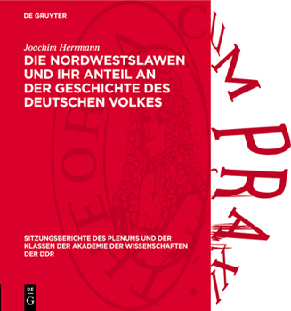 Hardcover Die Nordwestslawen Und Ihr Anteil an Der Geschichte Des Deutschen Volkes [German] Book