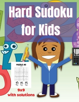 Paperback Hard Sudoku For Kids: 60 HARD Sudoku Puzzles for Smart Kids, 9x9, With Solutions Book