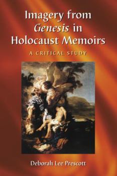 Paperback Imagery from Genesis in Holocaust Memoirs: A Critical Study Book