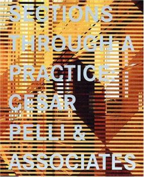 Hardcover Sections Through a Practice: Cesar Pelli & Associates Book