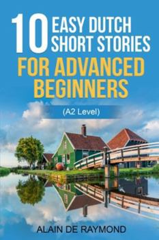 Paperback 10 easy Dutch short stories for advanced beginners (A2 level) [Dutch] Book
