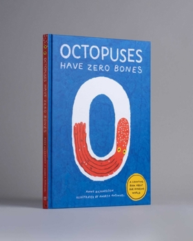 Hardcover Octopuses Have Zero Bones: A Counting Book about Our Amazing World (Math for Curious Kids, Illustrated Science for Kids) Book