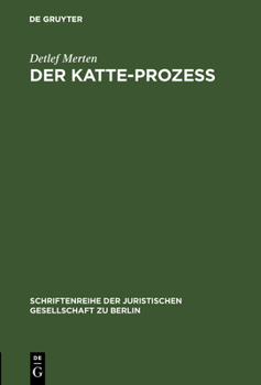 Der Katte-Prozess: Vortrag gehalten vor der Berliner Juristischen Gesellschaft am 14. Februar 1979 (Schriftenreihe der Juristischen Gesellschaft e.V. Berlin)