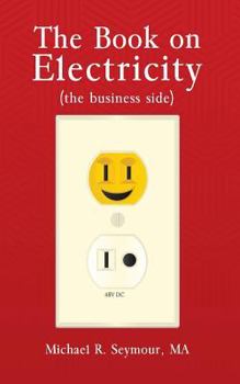 Paperback The Book on Electricity: (The Business Side) Book