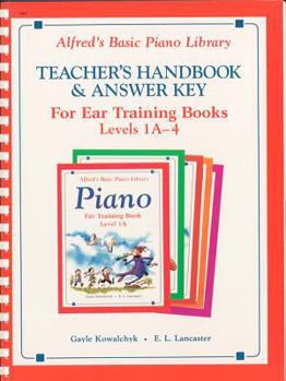 Paperback Alfred's Basic Piano Library Ear Training Teacher's Handbook and Answer Key, Bk 1a-4 Book