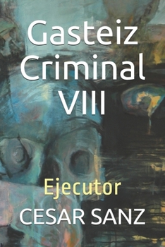 Paperback Gasteiz Criminal VIII: Ejecutor [Spanish] Book