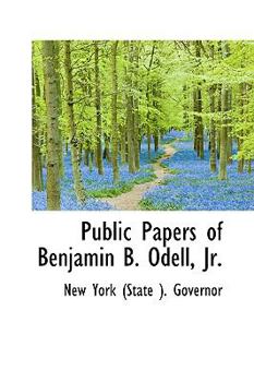 Hardcover Public Papers of Benjamin B. Odell, JR. Book