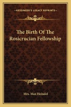 Paperback The Birth Of The Rosicrucian Fellowship Book