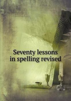 Paperback Seventy lessons in spelling revised Book