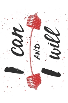 Paperback I Can And I Will: Weekly Workout Log & Training Journal for Men, Motivational Word Art Cover, 150 Pages, 6 x 9 Inches Book