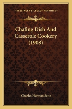 Paperback Chafing Dish And Casserole Cookery (1908) Book
