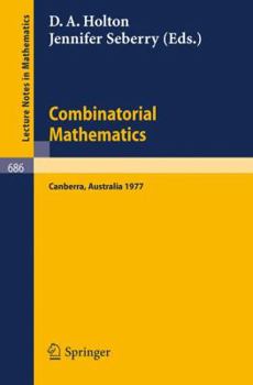 Paperback Combinatorial Mathematics: Proceedings of the International Conference on Combinatorial Theory, Canberra, August 16 - 27, 1977 Book