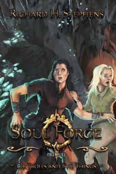 Of Trolls and Evil Things - Book  of the Soul Forge Saga