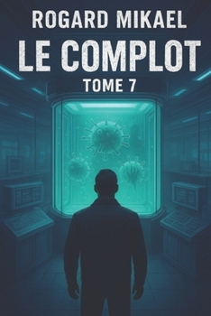 Paperback Le Complot: Tome 7 "Le Variant Nekros" [French] Book