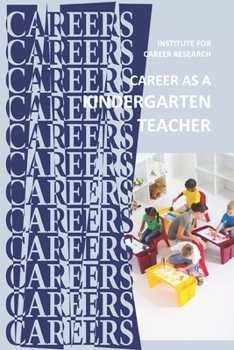 Paperback Career as a Kindergarten Teacher: Early Childhood Education Book