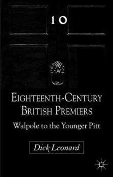 Hardcover Eighteenth-Century British Premiers: Walpole to the Younger Pitt Book