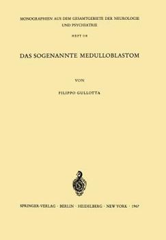 Paperback Das Sogenannte Medulloblastom: Ergebnisse Einer Vergleichend Pathomorphologischen Untersuchung [German] Book