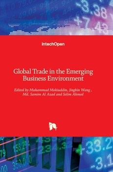 Hardcover Global Trade in the Emerging Business Environment Book