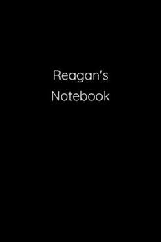 Paperback Reagan's Notebook: Notebook / Journal / Diary - 6 x 9 inches (15,24 x 22,86 cm), 150 pages. Book