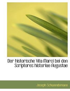 Paperback Der Historische Vita Marci Bei Den Scriptores Historiae Augustae Book