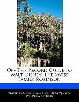 Paperback Off the Record Guide to Walt Disney: The Swiss Family Robinson Book