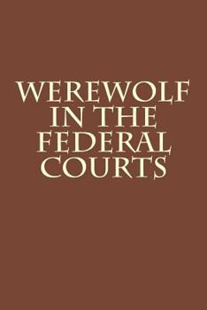 Paperback Werewolf in the Federal Courts Book