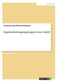 Paperback Kapitalerhaltungsregelungen in der GmbH [German] Book