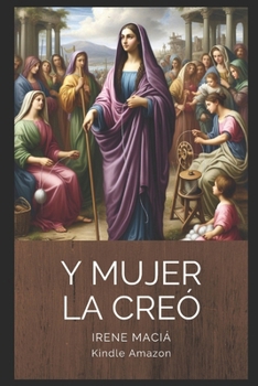 Paperback Y mujer la creó [Spanish] Book