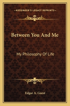 Paperback Between You And Me: My Philosophy Of Life Book