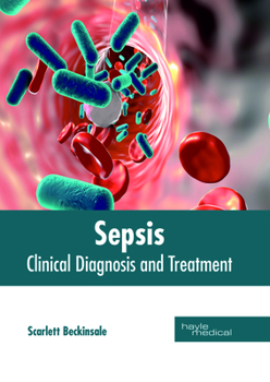 Hardcover Sepsis: Clinical Diagnosis and Treatment Book