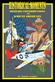 Paperback Historical Moments: Military Contributions of African Americans Book