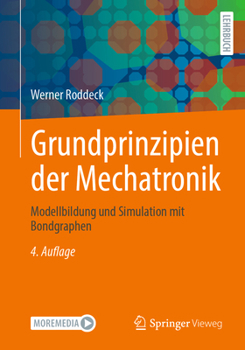 Paperback Grundprinzipien Der Mechatronik: Modellbildung Und Simulation Mit Bondgraphen [German] Book