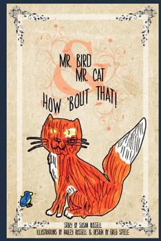 Paperback Mr. Bird and Mr. Cat. How 'Bout That! Book