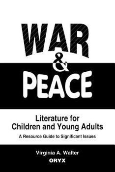 Paperback War & Peace Literature for Children and Young Adults: A Resource Guide to Significant Issues Book