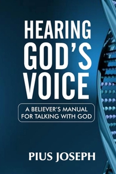 Paperback Hearing God's Voice: A Believer's Manual for Talking with God Book