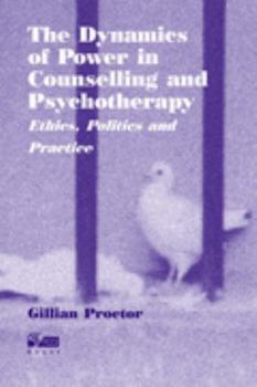 Paperback Dynamics of Power in Counselling and Psychotherapy Book