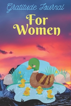 Gratitude Journal For Women: Funny Journal  Dairy, Glossy Cover (6" x 9")  and 107 pages for Birthday Gift, who loves duck, Discover Journal Book for Kids